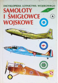 Encyklopedia lotnictwa wojskowego Tom 2 Samoloty i śmigłowce wojskowe