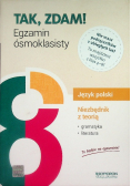 Tak, Zdam! Egzamin Ósmoklasisty Język polski Niezbędnik z teorią