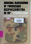 Obrona narodowa w tworzeniu bezpieczeństwa III RP