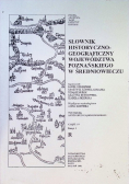 Słownik historyczno - geograficzny województwa Poznańskiego w Średniowieczu Część IV Zeszyt I