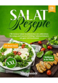 Salat Rezepte XXL: 230+ leckere Salate kombinierbar mit zahlreichen