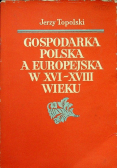 Gospodarka polska a europejska w XVI - XVII wieku