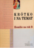 Krótko i na temat Homilie na rok B