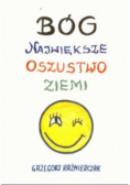 Bóg największe oszustwo ziemi
