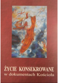 Życie konsekrowane w dokumentach Kościoła