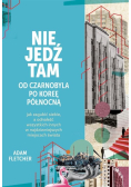 Nie jedź tam