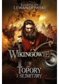 Wikingowie Tom 3 Topory i sejmitary