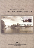 Projektowanie stalowych kładek dla pieszych