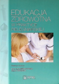 Edukacja zdrowotna w praktyce pielęgniarskiej