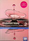 Zrozumieć fizykę Tom 2 Zakres rozszerzony