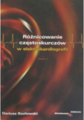 Różnicowanie częstoskurczów w elektrokardiografii Część I