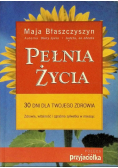 Pełnia Życia 30 dni dla Twojego zdrowia