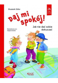 Daj mi spokój! Jak nie dać sobie dokuczać