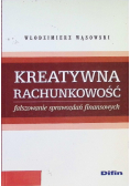 Kreatywna rachunkowość Fałszowanie sprawozdań finansowych