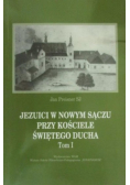 Jezuici w Nowym Sączu przy Kościele Świętego Ducha Tom 1