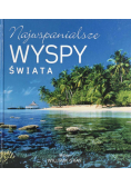 Najwspanialsze wyspy świata