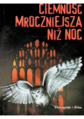 Ciemność mroczniejsza niż noc