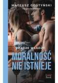Moralność nie istnieje Żądze władzy