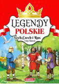 Legendy polskie Lech Czech i Rus i inne historie