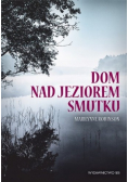 Dom nad jeziorem smutku