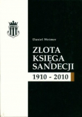 Złota Księga Sandecji 1910 - 2010