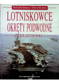 Lotniskowce Okręty podwodne i krążowniki