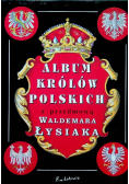 Album królów Polskich z przedmową Waldemara Łysiaka