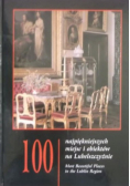 100 najpiękniejszych miejsc i obiektów na Lubelszczyźnie