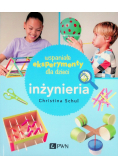 Wspaniałe eksperymenty dla dzieci Inżynieria