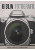 Biblia fotografii Przewodnik fotografa XXI wieku