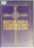 Rozważania filozoficzno teologiczne