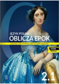 Język polski  Oblicza epok 2.1 Podręcznik Zakres podstawowy i rozszerzony