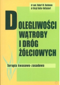 Dolegliwości wątroby i dróg żółciowych Terapia kwasowo- zasadowa