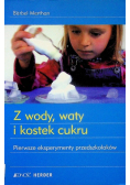 Z wody waty i kostek cukru