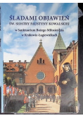 Śladami objawień św. siostry Faustyny Kowalskiej