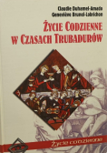 Życie codzienne w czasach Trubadurów