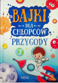 Bajki dla chłopców przygody