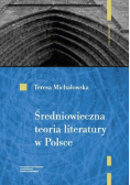Średniowieczna teoria literatury w Polsce Rekonesans