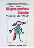 Mózgowe porażenie dziecięce Wskazówki dla rodziców