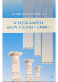 W kręgu dawnej mowy polskiej i ruskiej