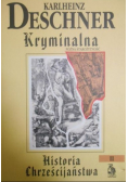 Deschner kryminalna historia chrześcijaństwa II