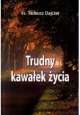 Trudny kawałek życia