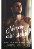 Możemy mieć siebie