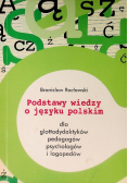 Podstawy wiedzy o języku polskim dla glottodydaktyków pedagogów psychologów i logopedów