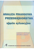Analiza finansowa przedsiębiorstwa ujęcie sytuacyjne