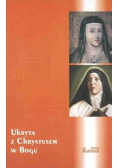 Ukryta z Chrystusem w Bogu