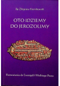Oto idziemy do Jerozolimy