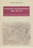 Lithuania transwilniensis saec. XIV-XVI