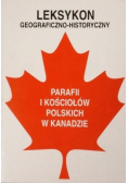 Leksykon geograficzno- historyczny parafii i kościołów polskich w Kanadzie