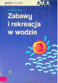 Zabawy i rekreacja w wodzie